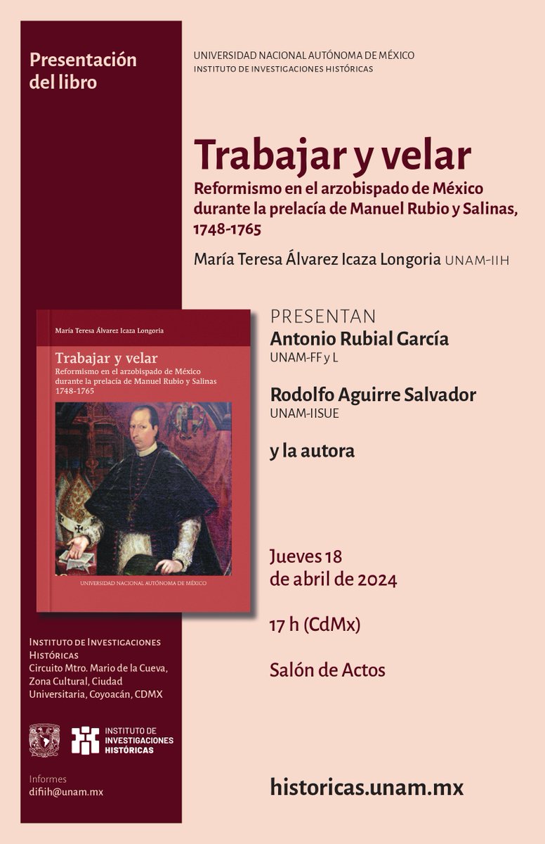 Junto con @UNAM_Historicas te invitamos a la presentación de libro 'Trabajar y velar. Reformismo en el arzobispado de México durante la prelacía de Manuel Rubio y Salinas, 1748-1765'. 📅18 de abril. 🕒17:00 h. 📍Salón de Actos del IIH. ✅Más info: historicas.unam.mx/eventos/2024/p…