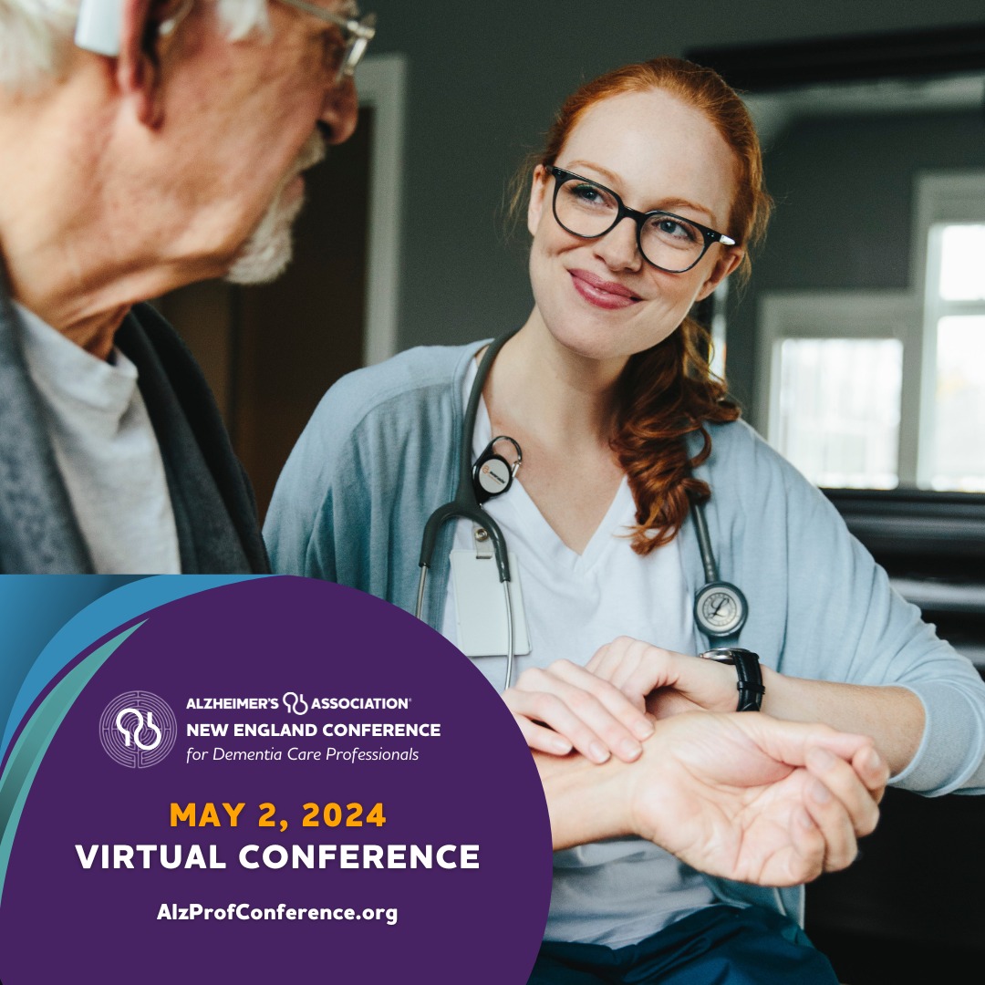 Why Attend The New England Conference for Dementia Care Professionals? We emphasize practical, concrete recommendations that you can take back to any care setting. Join us virtually on May 2, 2024. Register and learn more at AlzProfConference.org