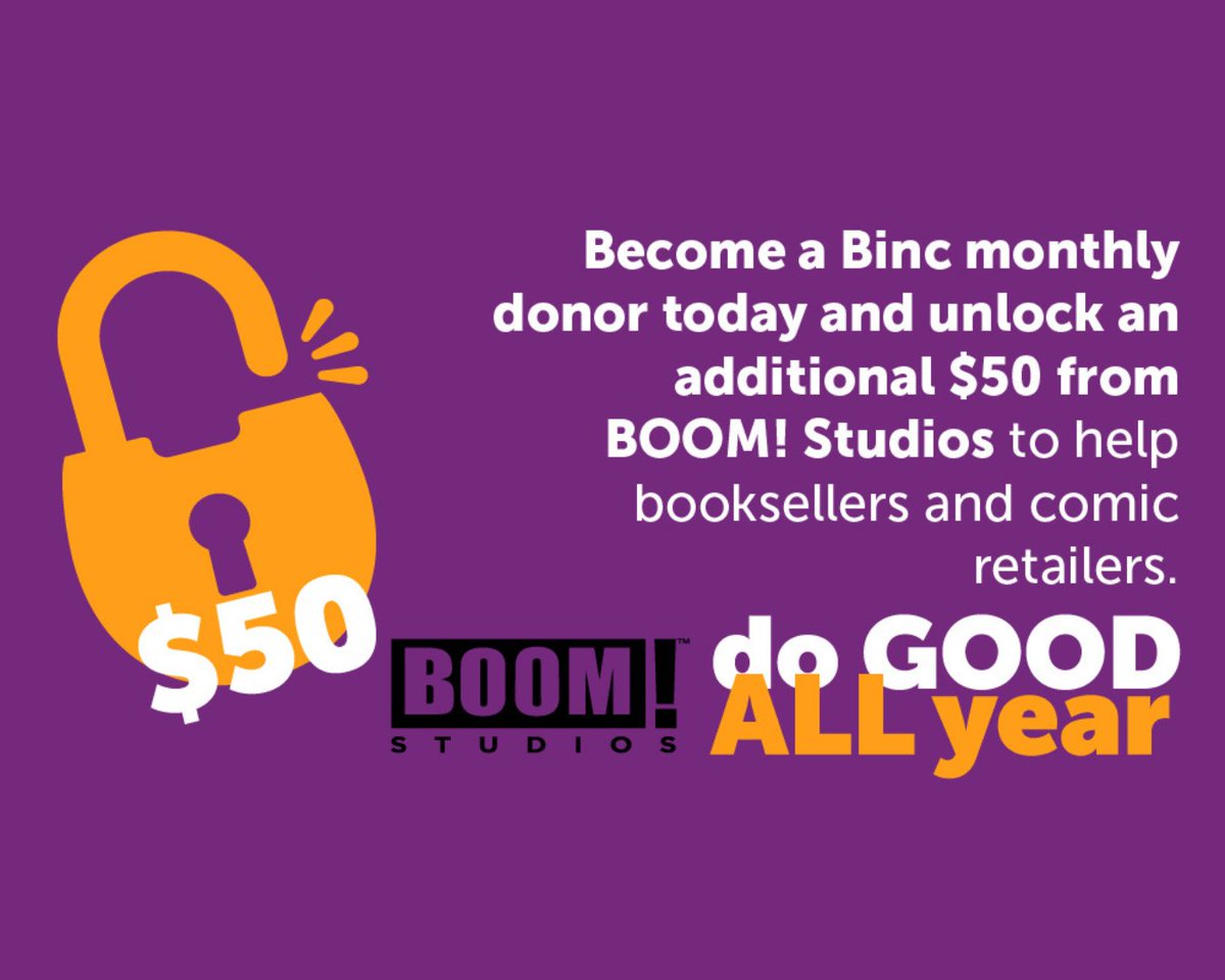 Comic book publisher BOOM! Studios will make YOUR gift do more, and ensure Binc can continue to #DoGoodAllYear with a $50 gift on behalf of the first 100 donors of a new or increased monthly commitment of $5+ before April 28, loom.ly/p4eFMXg #ThinkBinc @boomstudios