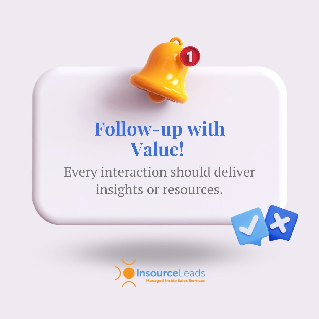 Follow-up with Value! Every interaction should deliver insights or resources. No “just checking in” calls. Offer fresh content or industry news that re-engages and prompts a meeting. #ValueFirst #InsourceLeads  #B2BLeadGen #SalesStrategy #ApptSetting #OutsourcedSales #SalesGrowth