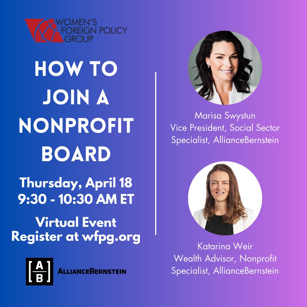 We're pleased to announce that on Thursday, April 18 at AM ET, the Women's Foreign Policy Group and @AB_insights will host a virtual event to discuss how to join a nonprofit board. We will be joined by Marisa Swystun and Katarina Weir from AllianceBernstein, two individuals who…