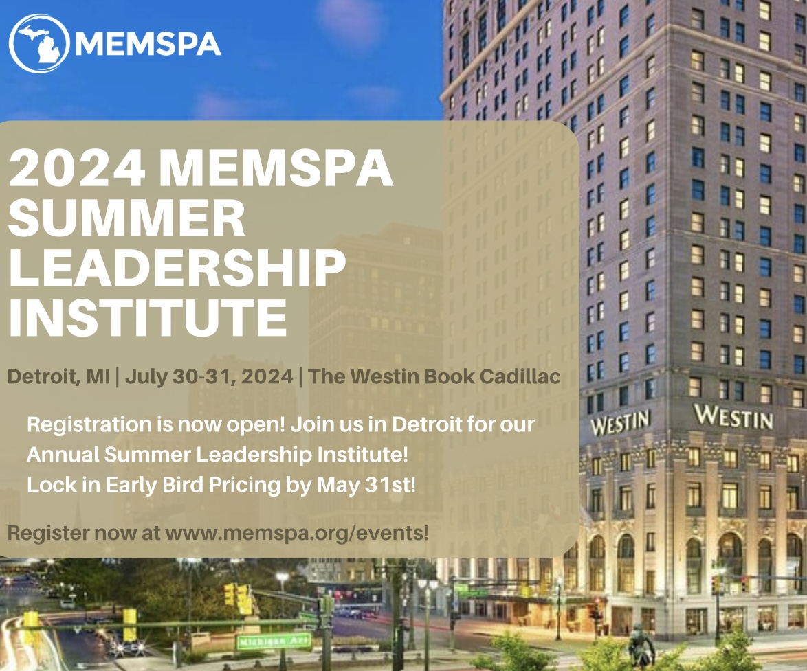 Registration for MEMSPA's Summer Leadership Institute is OPEN! Early bird pricing ends May 31. memspa.org/events