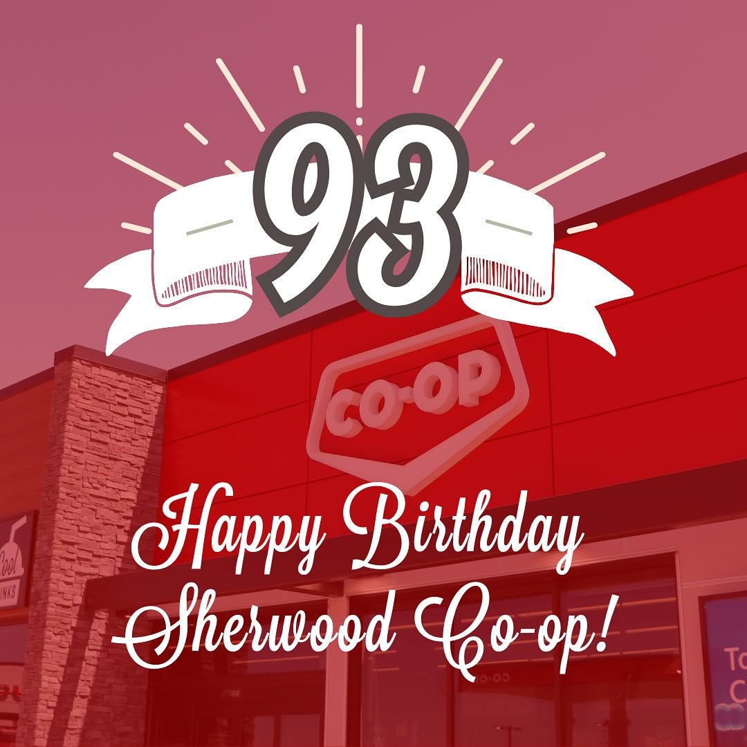 Sherwood Co-op was incorporated on April 8, 1931, which makes us 93 years young today so ‘Happy Birthday’ to us!