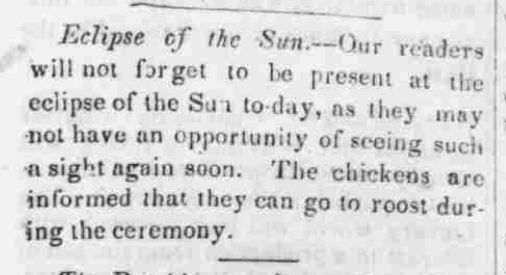 Americans got to see a partial solar eclipse on April 25, 1846—the same day the Mexican-American War began—as reported here in the Panola (MS) Lynx of that date. (Yeah, we had to get in on the #eclipse fever somehow.)