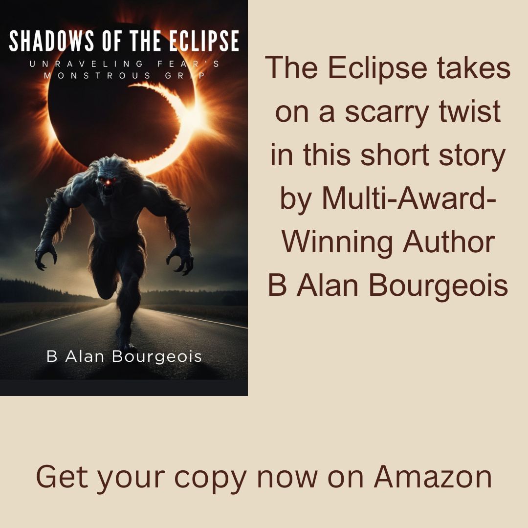 The #Eclipse takes on a #scarry twist in this #short# story by Multi-Award-Winning #Author
Bourgeois Available Now on #Amazon