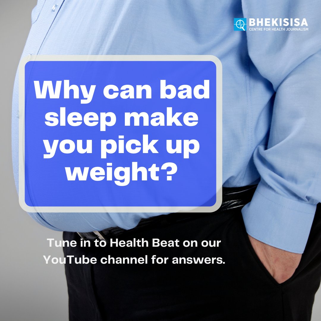 How can bad #sleep make you gain weight? Find out in this #HealthBeat episode where @miamalan sits down with @ezintsha’s @drabzzz and @Thembi_ZA. bhekisisa.org/bhekisisa-tv/2…