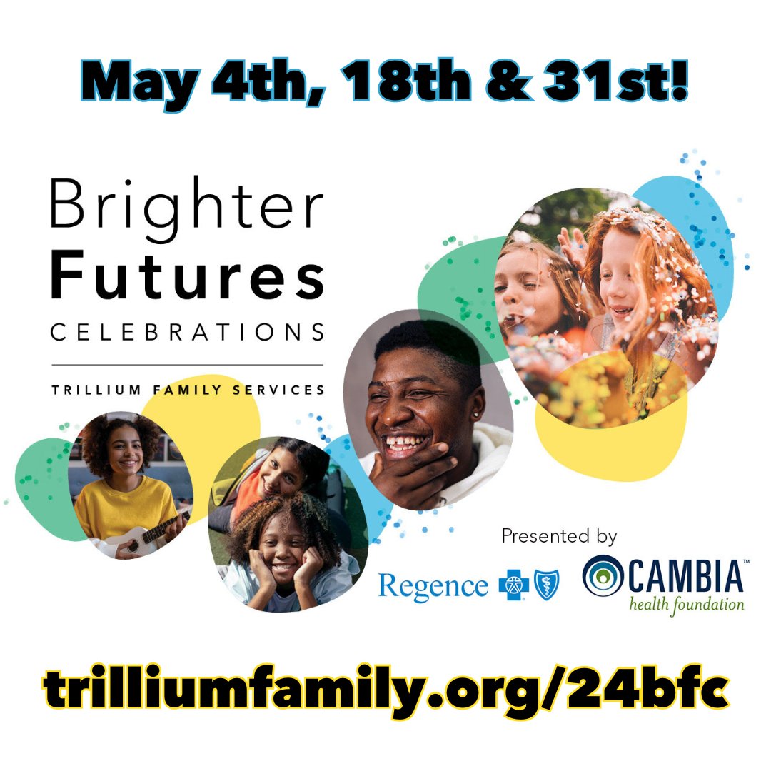 Join us at Trillium Family Services as we kick off the 2024 Brighter Futures Celebrations Series throughout May! From Bend to Corvallis to Portland, we're bringing together hearts and minds for a series of unforgettable events.

Info: trilliumfamily.org/24bfc

#BrighterFutures