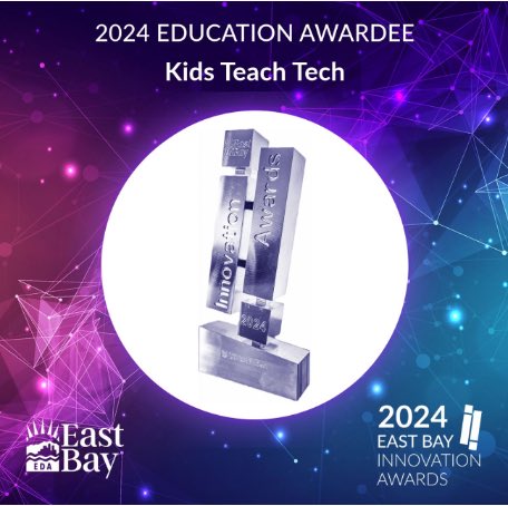 Thank you to East Bay EDA and its independent panel of East Bay leaders in Government, Corporations, Colleges, and Community who decided the finalists and awardees, for recognizing Kids Teach Tech’s completely unique approach to education as being effective in empowering youth!