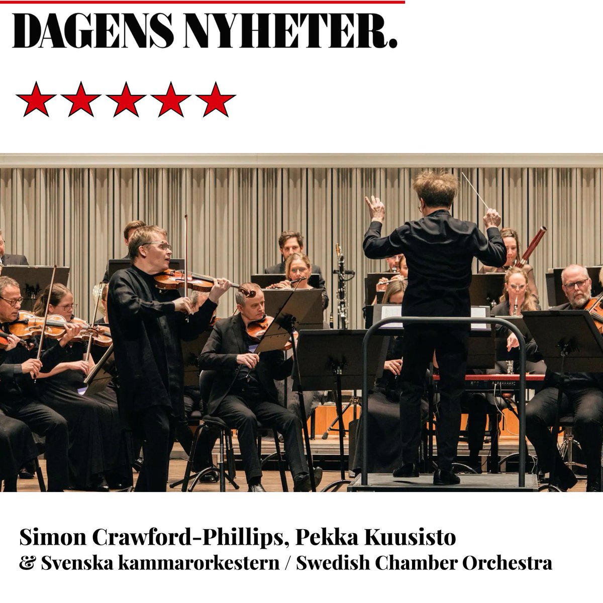 Fantastic ***** 5 star review in @dagensnyheter for Simon Crawford-Phillips & Pekka Kuusisto with Swedish Chamber Orchestra for their latest performance. dn.se/kultur/djuro-z…