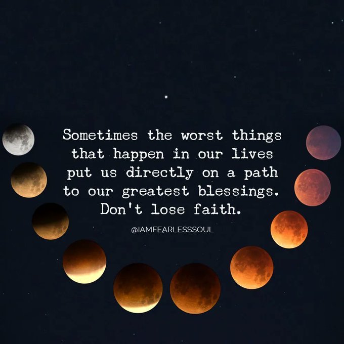 Sometimes the worst things than happen in our lives put us directly on a path to our greatest blessings. Don't lose faith.