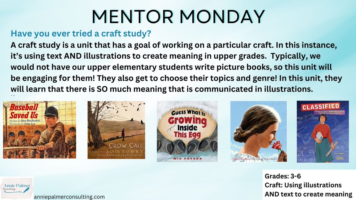 Mentor texts this week are for an upper elementary unit on using illustrations and text to create meaning. This is a craft study, which increases engagement. Want to learn more?  Enter for a chance to win a book on the topic! #elachat #engchat anniepalmerconsulting.ck.page/2c076f260c