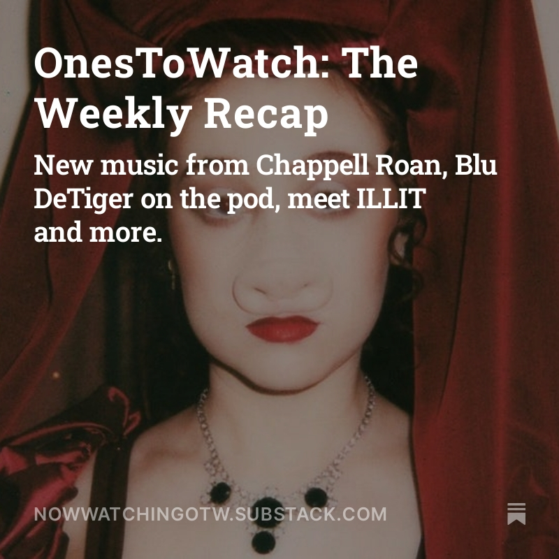 In this week's newsletter...💌 Hear Chappell Roan's (@ChappellRoan) latest hit, meet your new favorite K-Pop group ILLIT (@ILLIT_twt), watch Blu DeTiger (@bludetiger) on the pod, and more. open.substack.com/pub/nowwatchin…