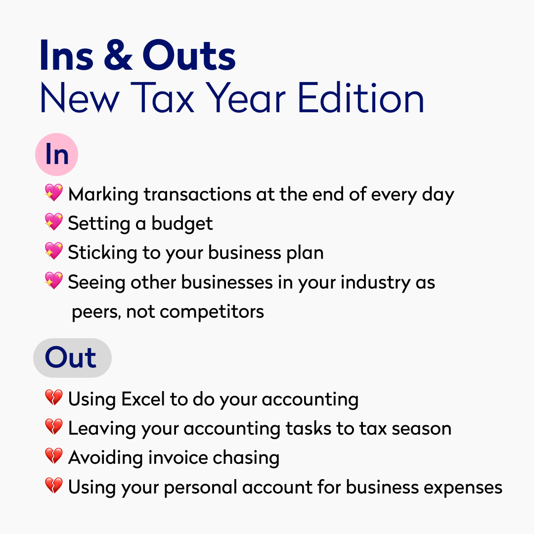 Happy new tax year! What are your ins and outs, to keep your business on track for 24/25? Here are some suggestions from us 🤩