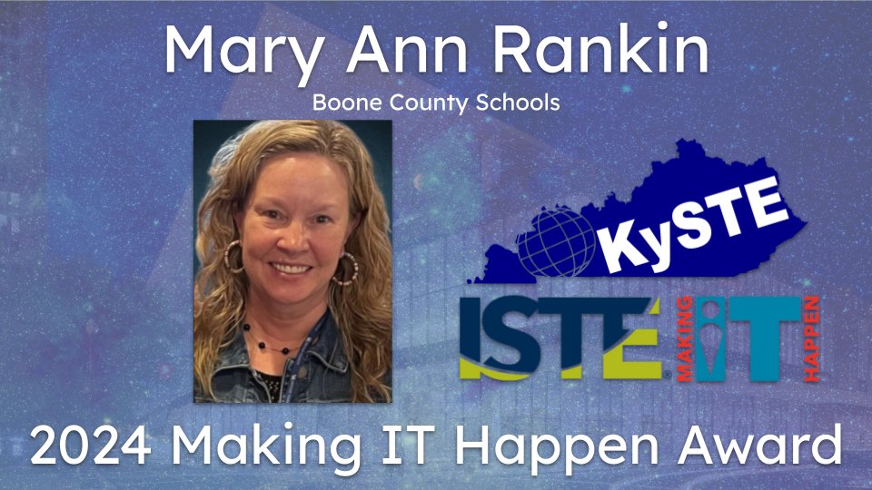 One of the highlights of our year at KySTE is recognizing our wonderful Kentucky Educators through our Impact Awards. We would like to congratulate our 2024 Making IT Happen Winner, Mary Ann Rankin, CIO Boone County Schools and long time KySTE Board Member!