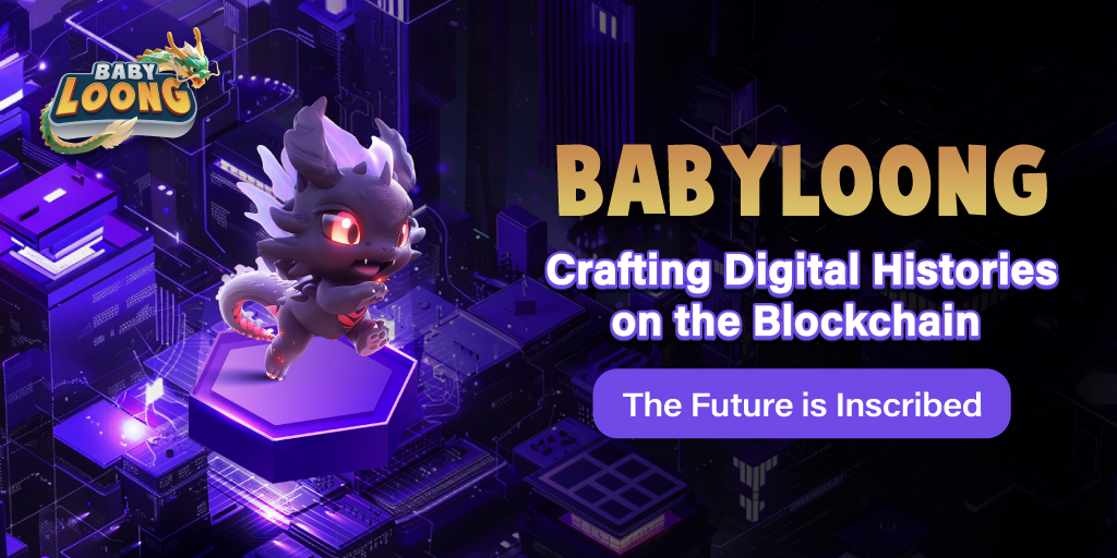BabyLoong_Matic's tweet photo. Step into the world of BabyLoong, where every block builds a story, and every inscription marks the future.

#BabyLoong #BlockchainEvolution #QuickSwap #CryptoTrading #GameFi #P2E #DeFi #Blockchain #Crypto #NFTs #Web3 #NFTs $BABYLOONG #CryptoGrowth #ToTheMoon https://t.co/HskgYeQYSA