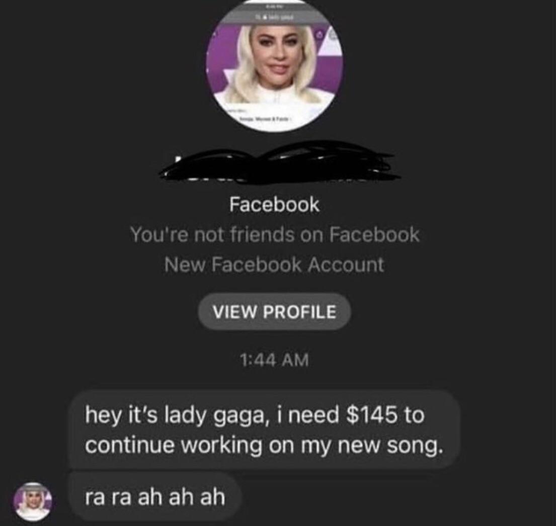 ⚠️IMPORTANT⚠️ READ FOR YOUR OWN SAFETY!! There's a scam going around impersonating lady gaga asking you to give them money. This is A SCAM. Do NOT fall for it!! (1/50)