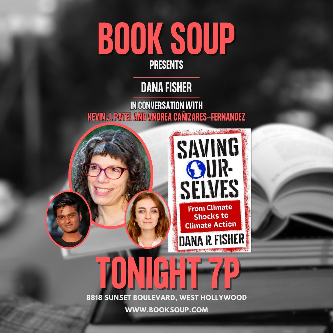 Tonight, @Fisher_DanaR discusses SAVING OURSELVES: From Climate Shocks to Climate Action w/ @imkevinjpatel & @andrea_cf12. The conversation starts at 7pm. Get more details here: booksoup.com/event/dana-fis… @ColumbiaUP