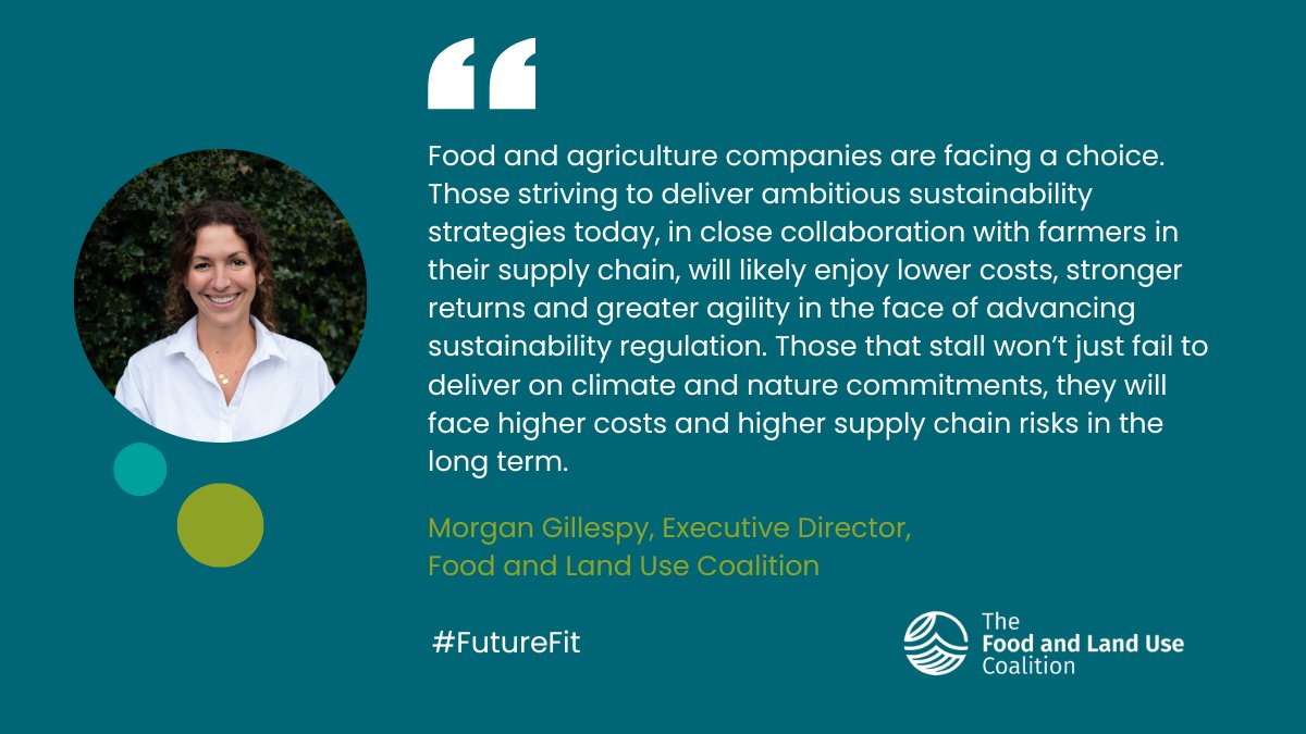 “Food & ag companies are facing a choice,” highlights @FOLUCoalition’s @Morgan_Gillespy. Adopt ambitious sustainability strategies today = lower costs, stronger returns & greater agility. Delay action = higher costs, greater risk & failure on climate & nature goals. #FutureFit 🌱