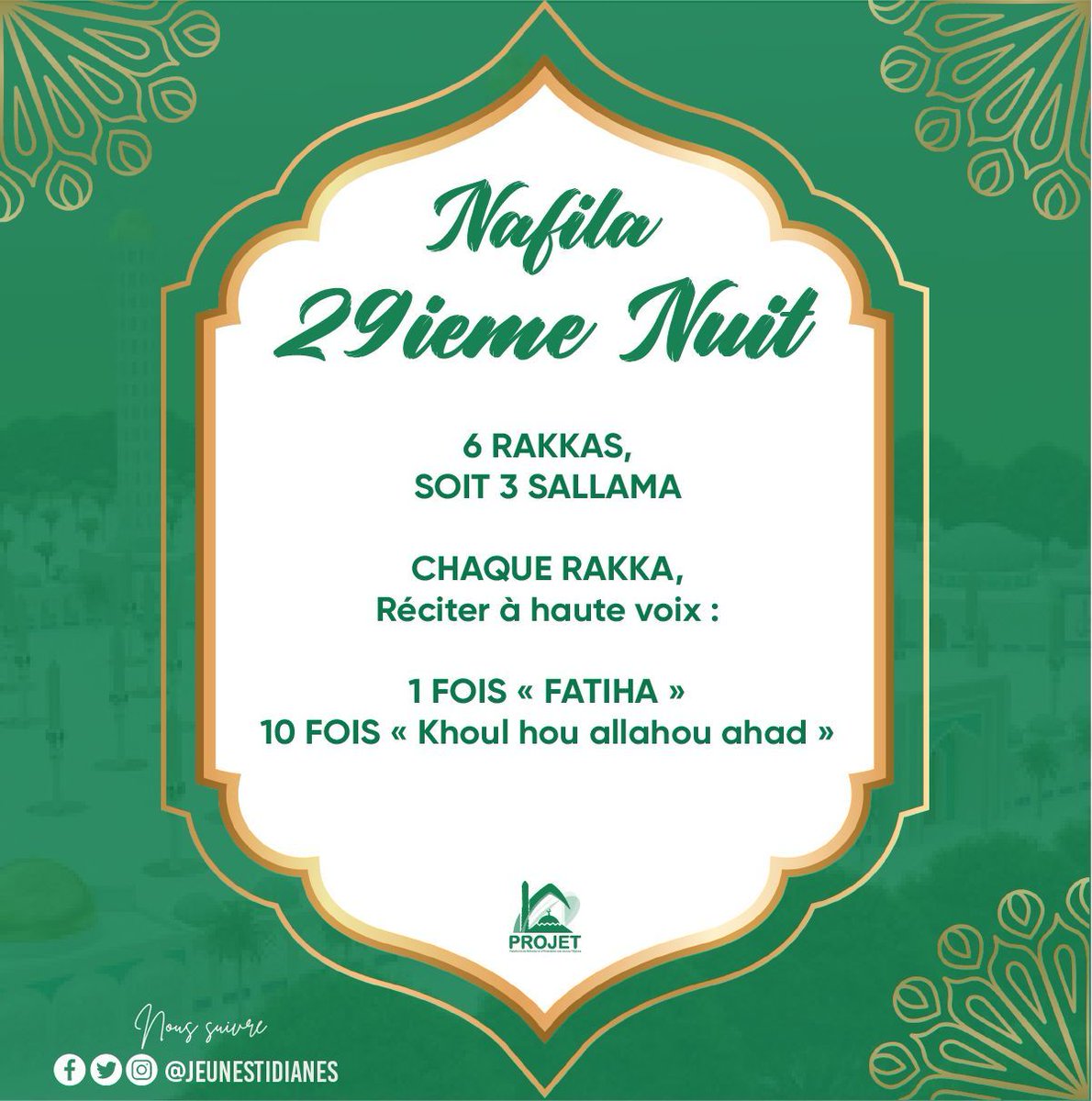 🌙 Nafila 29ieme nuit: 🕌 6 rakkas (soit 3 sallama) Dans chaque rakka, réciter à haute voix : 👉🏾 1 fois « fatiha » 👉🏾 10 fois « Khoul hou allahou ahad » #PROJET #JeunesTidianes #ramadan