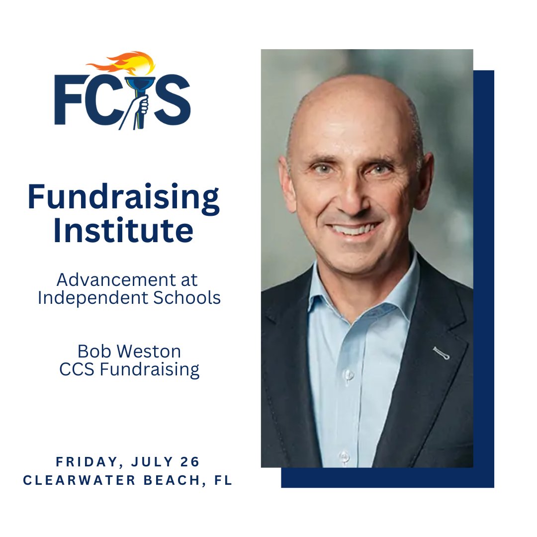 Join us for this year's Fundraising Institute!  Bob Weston from CCS Fundraising will discuss advancement in independent schools.  View the full schedule and learn more about the rest of the Leadership Academy at ow.ly/ifsc50QP1hP

#FCIS #FCISEvents #IndySchools