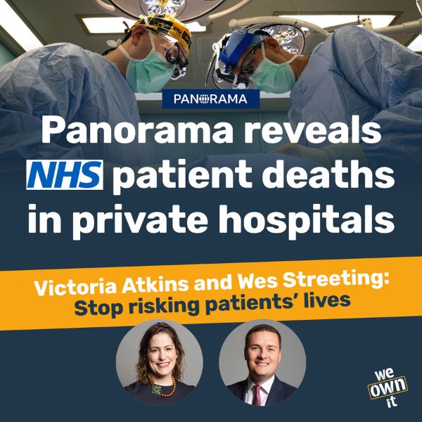 🚨JUST LAUNCHED Tonight #Panorama revealed the tragic fact behind sending NHS patients to private hospitals for operations: people die. Sign our petition demanding @wesstreeting and @VictoriaAtkins invest in the NHS, not private profits 👉🏼 weownit.org.uk/act-now/end-pr…