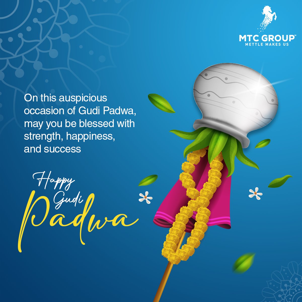 Embrace the new beginnings and traditions with joy. Happy Gudi Padwa. #MTCGroup #GudiPadwa #Festival #NewBeginnings #Traditions #Celebration #JoyfulStart #FestiveVibes #IndianFestival #Culture #HappyTimes #HarvestSeason