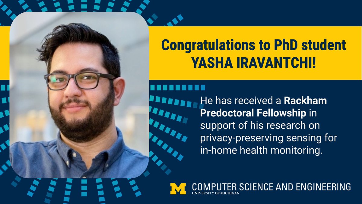 PhD student Yasha Iravantchi @yashairavantchi has received a Rackham Predoctoral Fellowship, which will support his continued research on the development of novel privacy-preserving sensing technology for in-home health monitoring. 🎉Congrats Yasha! cse.engin.umich.edu/stories/yasha-…