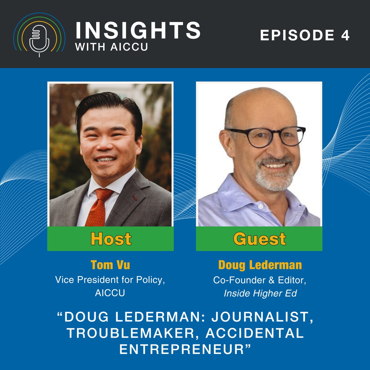 NEW EPISODE out now for our Insights with AICCU podcast. @dougledIHE , co-founder of @insidehighered, examines the state of higher ed and how it has changed through his perspective as a journalist covering the industry for nearly 40 years. Listen now: spoti.fi/3ryRY7T.