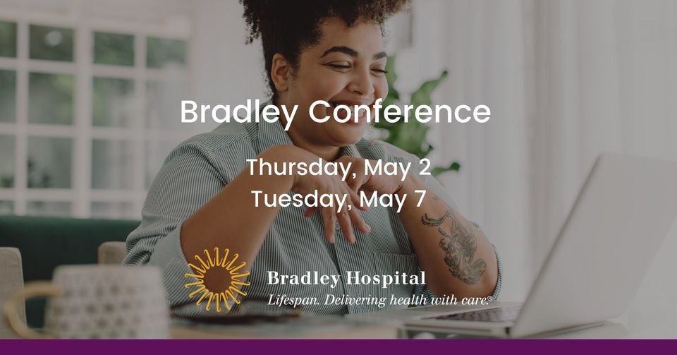 Registration is now open for our virtual Spring 2024 Bradley Conference! Bradley Conference is designed to provide education for professionals who work with children, adolescents or adults. Learn about topics, presenters and register on our website. lifespan.org/centers-servic…