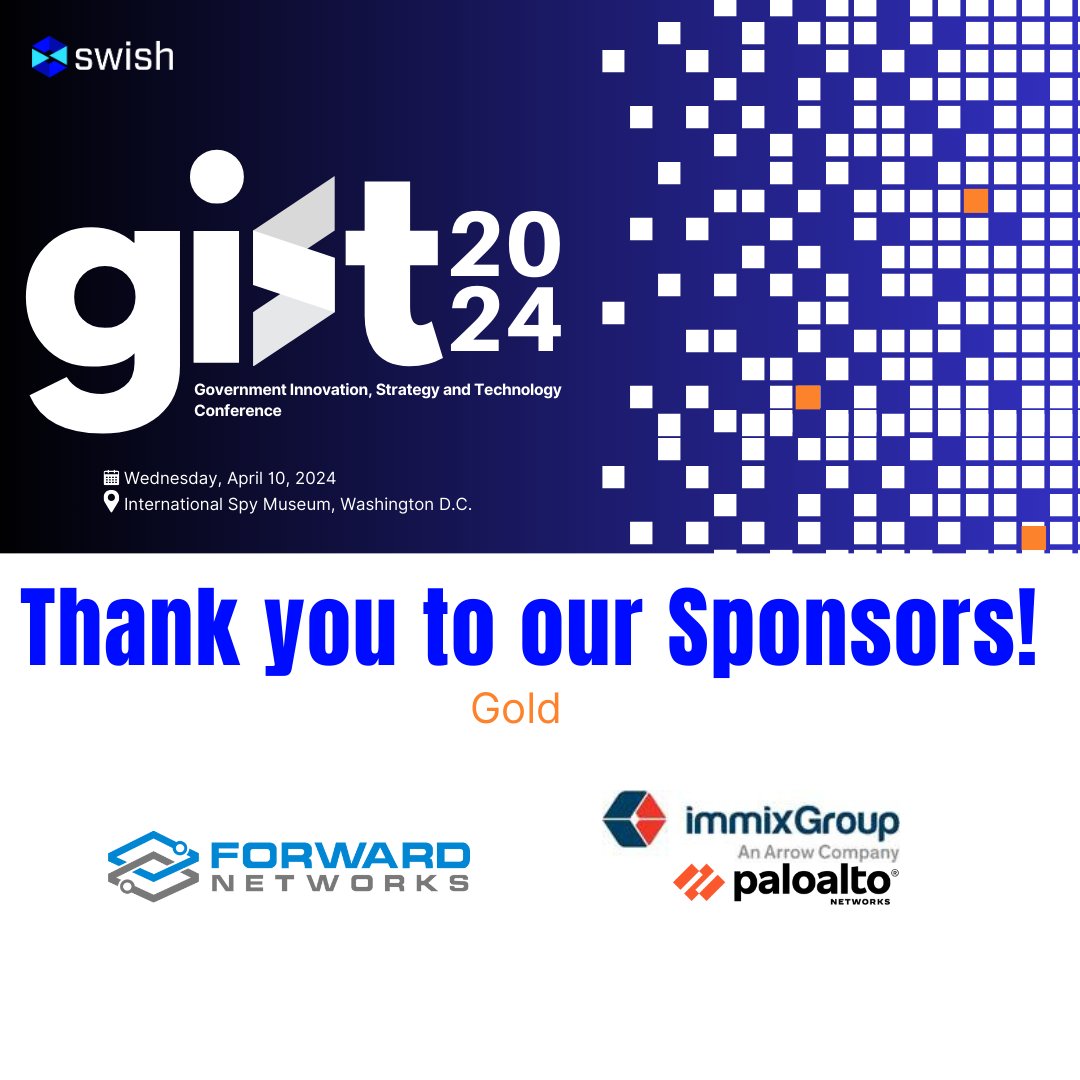 We are delighted to introduce our gold-level sponsors for #GISTCon! Forward Networks, Inc. | immixGroup Palo Alto Networks 

🔗 events.govexec.com/swish-gist-202…