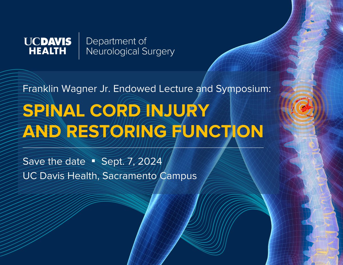 Join us to explore clinical approaches and research for spinal cord injuries and restoration at our Franklin Wagner Jr. Endowed Lecture and Symposium: Spinal Cord Injury and Restoring Function. Save the date: September 7, 2024 Location: UC Davis Health, Sacramento