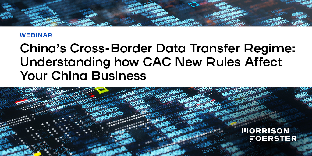 China’s data regulator issued the Provisions on Facilitating and Regulating Cross-Border Data Flows addressing a range of issues concerning China’s cross-border data transfer regime. Join MoFo for a webinar on April 22/23 to explore China’s CBDT regime: bit.ly/4aMD27j