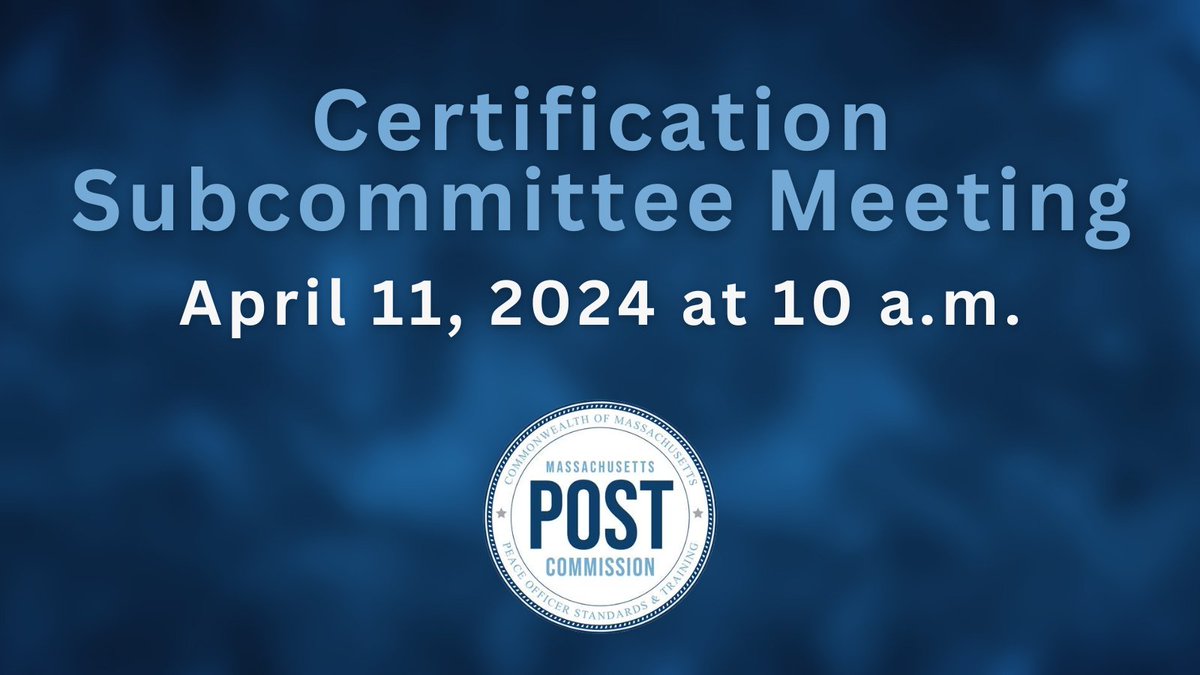 The POST Commission will hold its third Certification Subcommittee Meeting on April 11 at 10 a.m. Details here: mass.gov/event/certific…