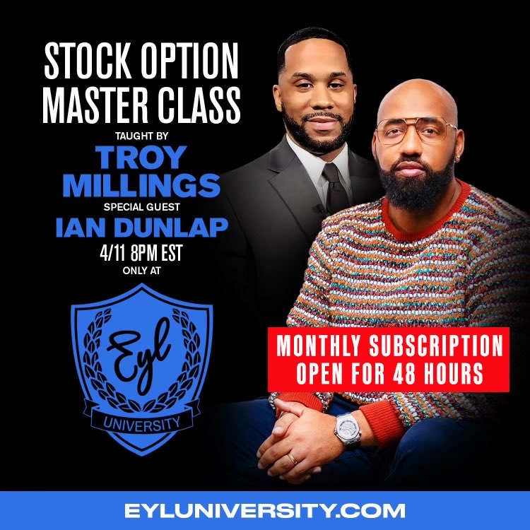 Troy Millings will be teaching an options master class this Thursday at 8 pm EST, with special guest @themasterinvestor. Monthly Subscription for EYL University is now open for the next 48 hours on the EYL University website. Link below eyluniversity.com