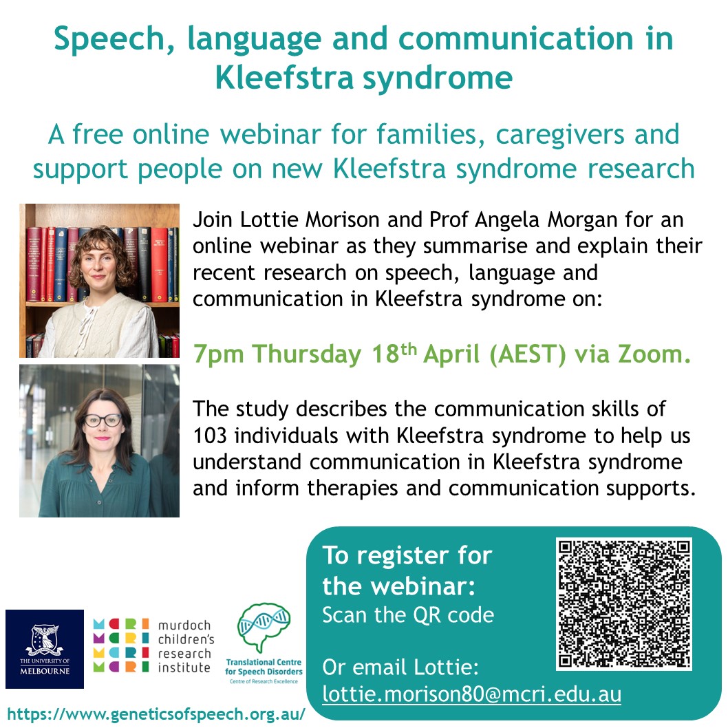 Join us next week for a webinar on our recent research on '#Speech, #language and #communication in #KleefstraSyndrome' on Thurs 18th April 7pm AEST. For info see the flyer below or email lottie.morison80@mcri.edu.au @kleefstrasyndro @kleefstrasynd @iDefineorg @emmagenetics