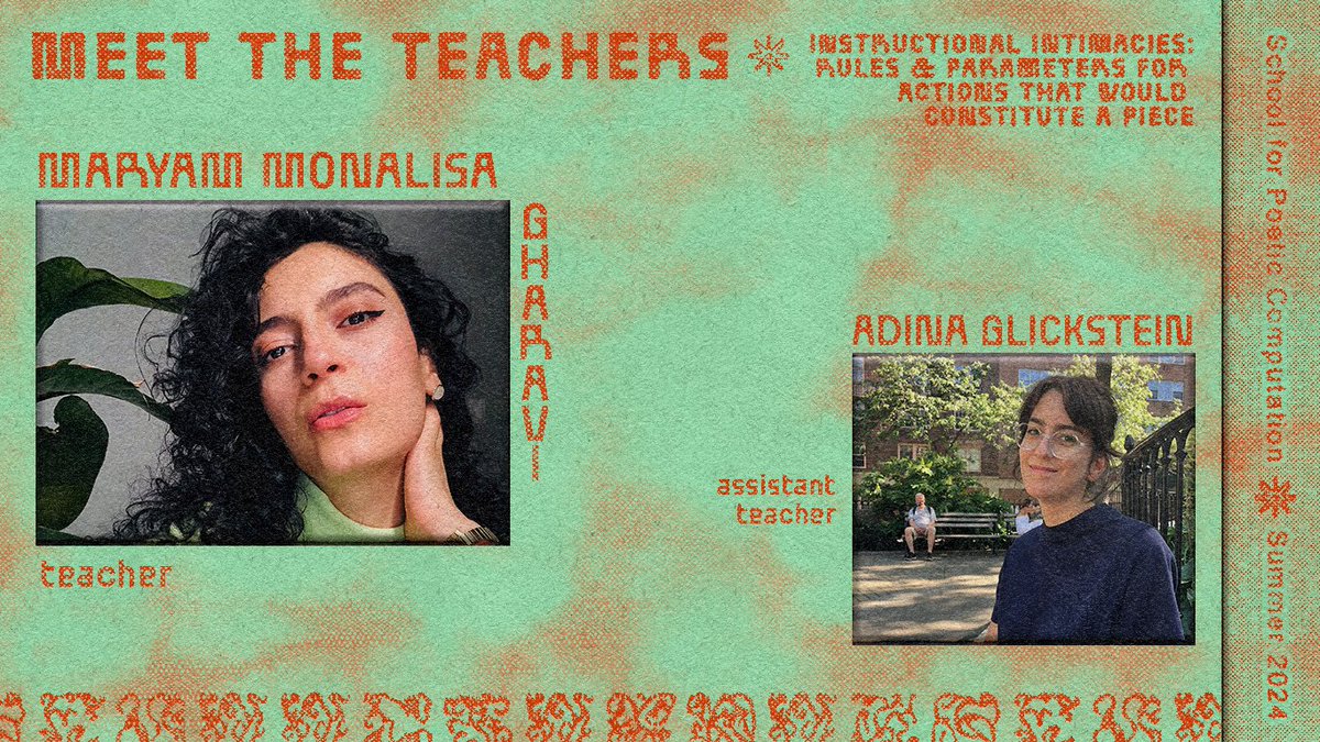 🌻 Meet Maryam Monalisa Gharavi & Adina Glickstein, the teachers of Instructional Intimacies: Rules & Parameters for Actions that Would Constitute a Piece, a class where we'll study authorship in conceptual art in the age of networked technologies: sfpc.study/sessions/summe…