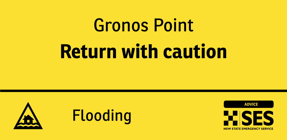 The NSW SES advises you may now RETURN WITH CAUTION to the following area(s): - Properties in the Gronos Point area including properties along Gronos Farm Road and Manns Road. ADVICE FINAL UPDATE Find out more: hazardwatch.gov.au/a/iqUOXG #NSWSES #HawkesburyRiver