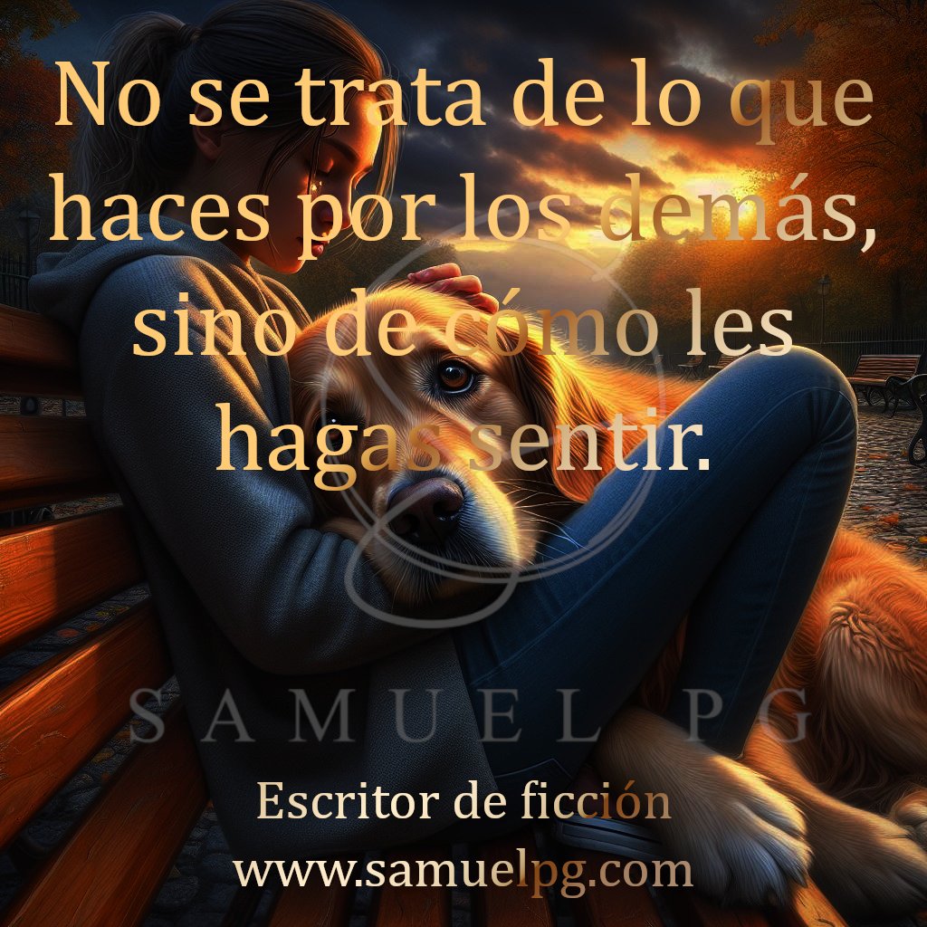 SamuPG_escritor's tweet photo. Frases de #samuelpg #escritor #ficción.

No se trata de lo que haces por los demás, sino de cómo les hagas sentir. https://t.co/VPVXmXWryr https://t.co/86SroIDcid