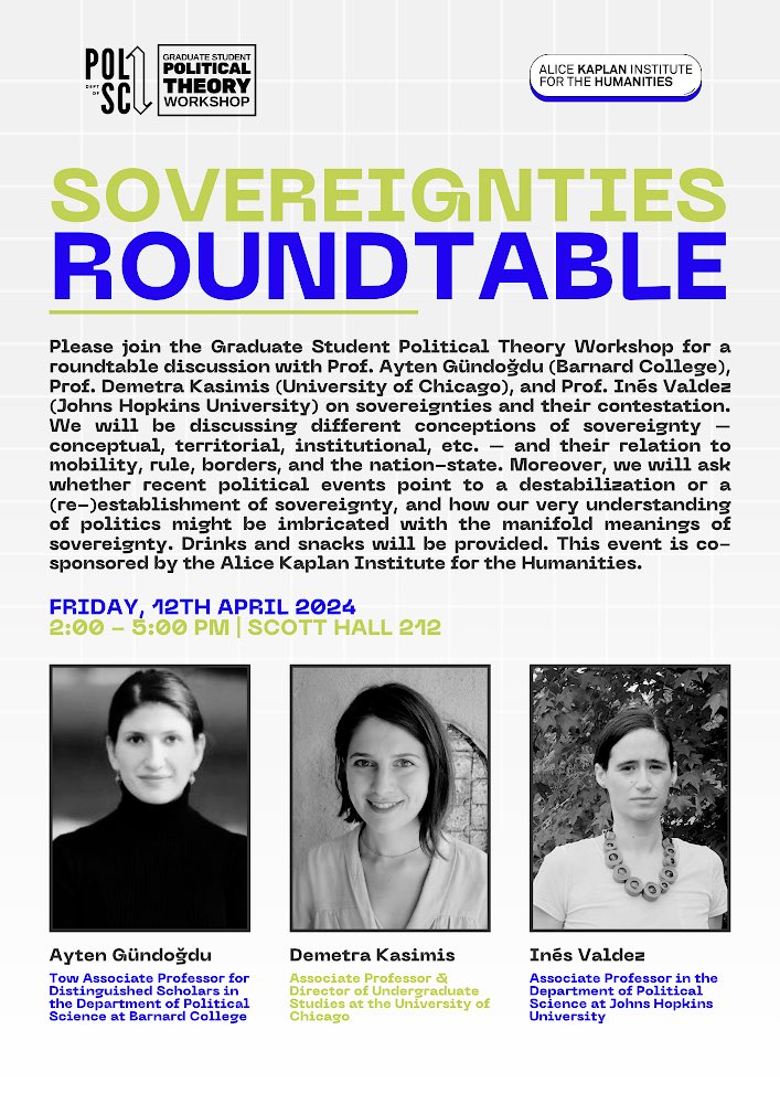Event this Friday: @PoliSciatNU Graduate Student Political Theory Workshop will host @demetra_kasimis, @GundogduAyten, and Inés Valdez for a roundtable discussion on sovereignties and their contestation. This event is supported by @KaplanHum. Zoom: planitpurple.northwestern.edu/event/611387