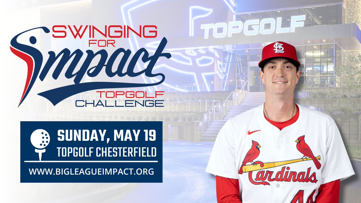 Join your favorite #STLCards in supporting #BigLeagueImpact at our Topgolf fundraiser on May 19. Join @kgib44, #TommyEdman, #StevenMatz & their @Cardinals in Swinging For Impact — details at bigleagueimpact.org/topgolfstl.