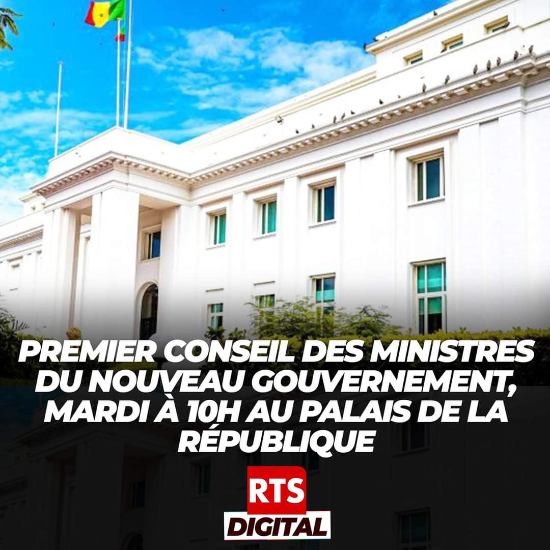 Premier Conseil des ministres du nouveau gouvernement, mardi à 10h au Palais de la République rts.sn/actualite/deta…
