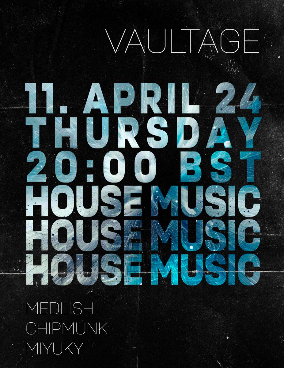 Vaultage is back!!! 8pm BST 11th April HOUSE!