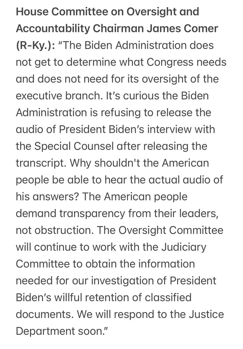 🚨STATEMENT🚨 The Biden Administration does not get to determine what Congress needs and does not need for its oversight of the executive branch. The American people deserve to hear the actual audio of President Biden’s answers to Special Counsel Hur. Full statement👇