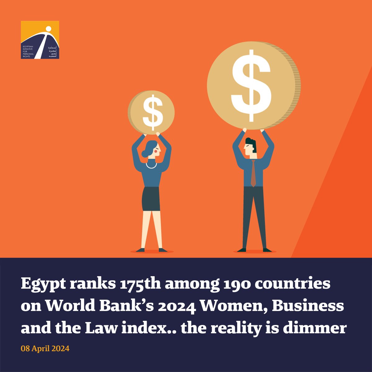 🟧 The World Bank released its annual report titled “Women, Business and the Law” (WBL) to track the barriers women face in joining the global workforce and economies. Egypt ranked 175th on the list of 190 countries. 👉 Read the full statement: tinyurl.com/vrp76mbm