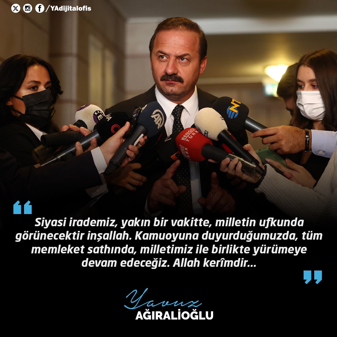 Siyasi irademiz, yakın bir vakitte, milletin ufkunda görünecektir inşallah. Kamuoyuna duyurduğumuzda, tüm memleket sathında, milletimiz ile birlikte yürümeye devam edeceğiz. Allah kerîmdir...