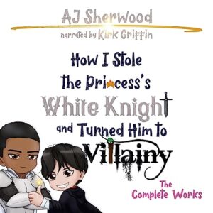 New Review: HOW I STOLE THE PRINCESS'S WHITE KNIGHT AND TURNED HIM TO VILLANY by AJ Sherwood Narrator: Kirk Griffin Reviewer: @CarrieGwaltney Review: tinyurl.com/2ysdc5kp Narration: B- Story: B Steam: 5 Genre: Fantasy Romance