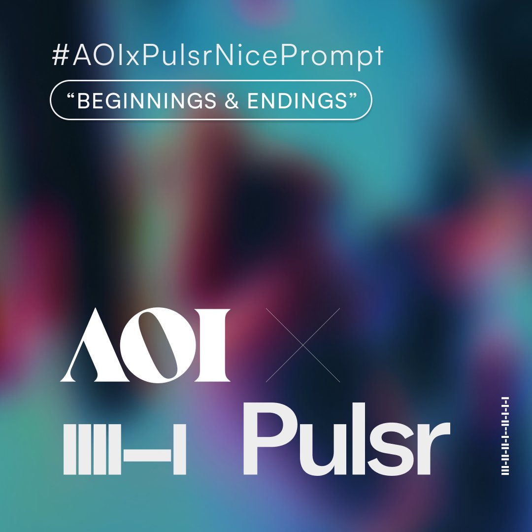'BEGINNING & ENDINGS' Creative Challenge prompted by @niceaunties ACTIVATED. Submit a minted work of yours, new or old, using #AOIxPulsrNicePrompt By the end of this month 1 work up to $2K USD in value will be acquired by @ArtOnInternet and @pulsr_ai 🤝💥 📌 For more info on…