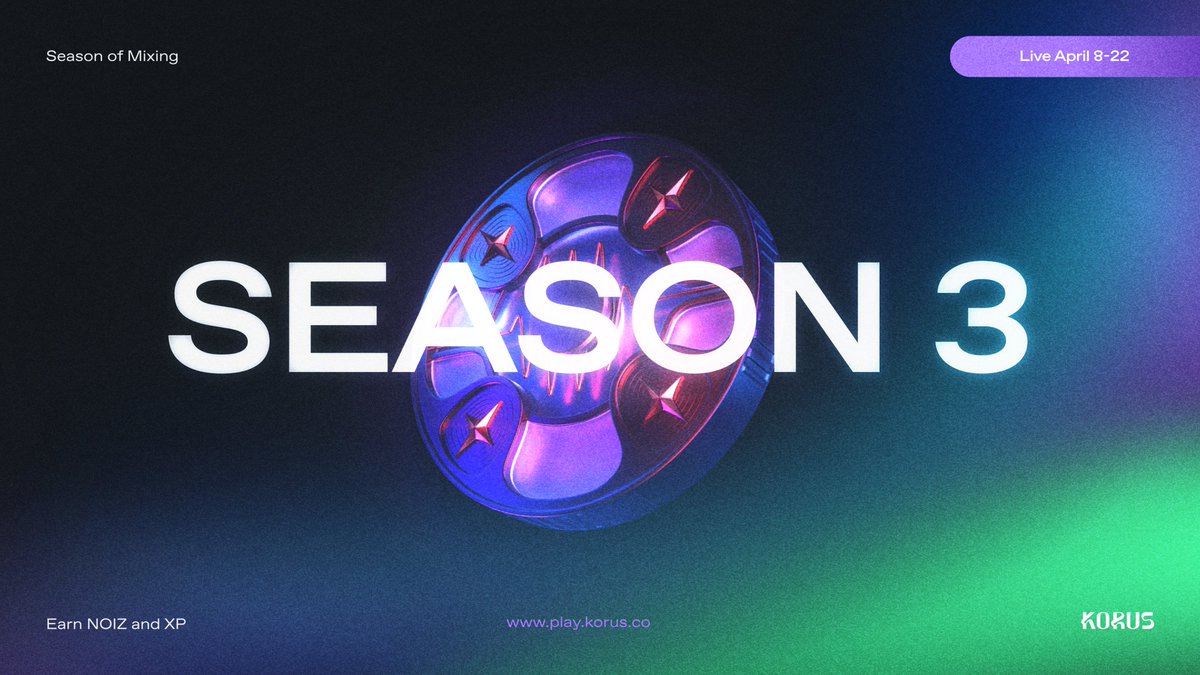 🚨 PSA: Season 3: The Season of Mixing is now LIVE in KORUS 🚨 Create new music, climb the leaderboard, and claim your NOIZ + XP 🚀🌐 Enter the playground play.korus.co