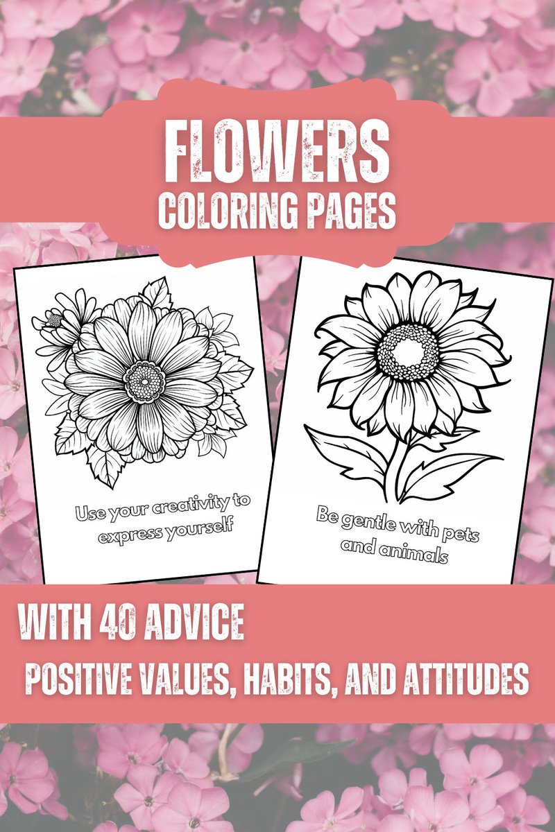 Flower Coloring Pages with 40 Advice for Kids, PDF File #flowers #flower #coloring #coloringpages #coloringbook #coloringforkid #coloringforkids #advice #teacher #school #backtoschool

teacherspayteachers.com/Product/Flower…