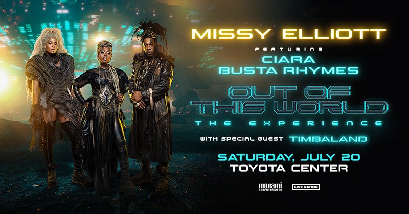 Get your tickets NOW! 👽 Don’t miss OUT OF THIS WORLD - The Missy Elliott Experience at Toyota Center on Saturday, July 20 with Ciara, Busta Rhymes and Timbaland! See you there! 🙌🏽